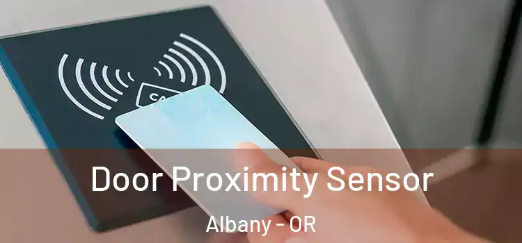 Door Proximity Sensor Albany - OR