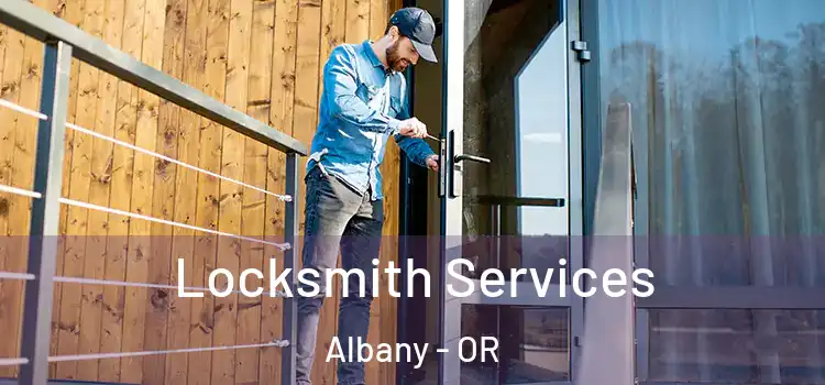 Locksmith Services Albany - OR